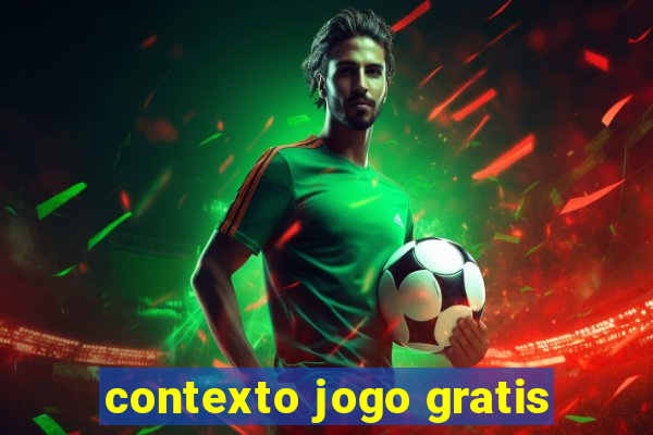 contexto jogo gratis